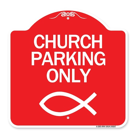 Signmission Designer Series Church Parking, Red & White Aluminum Architectural Sign, 18" x 18", RW-1818-24267 A-DES-RW-1818-24267